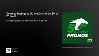 Courses hippiques du weekend du 20 et 21 avril [upl. by Ferneau]