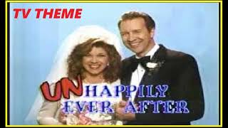 TV THEME  quotUNHAPPILY EVER AFTERquot [upl. by Rowell]