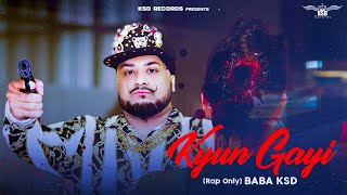 Kyun Gayi Official Visualizer  EP  Bad Habits  Baba KSD  Sam on the Beats  KSD Records USA [upl. by Aissela]