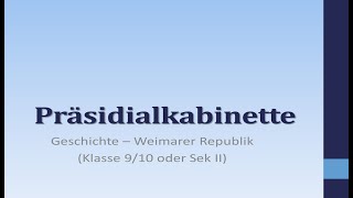 Was sind Präsidialkabinette  Präsidialregierungen Ende der Weimarer Republik Sek I amp II [upl. by Adnamas]