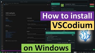 How to Install VSCodium on Windows [upl. by Puglia525]