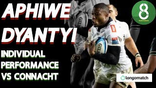 APHIWE DYANTYI VS CONNACHT  INDIVIDUAL PERFORMANCE  SHAvCON URC [upl. by Ateerys]