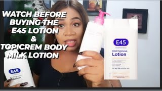 A DETAILED REVIEW OF THE E45 MOISTURIZING LOTION amp TOPICREM BODY MILK MOISTURIZING LOTION [upl. by Aihseyn]