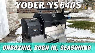 The Yoder Smokers YS640S pellet grill  Unboxing Burn In Seasoning [upl. by Aistek168]