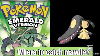 Where to Catch Mawile GBA Emerald [upl. by Sinnard]