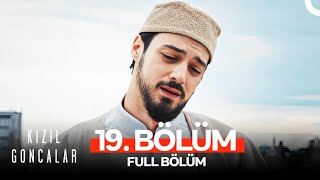 Kızıl Goncalar 19 Bölüm SEZON FİNALİ [upl. by Hatfield]