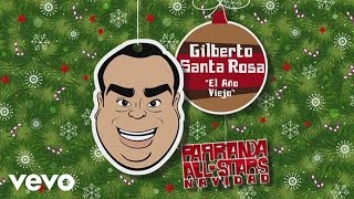 Gilberto Santa Rosa  El Año Viejo Audio [upl. by Nitsreik]