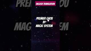 Magic System Premier Gaou English lyrics 1er gaou francophone song music lyrics [upl. by Stieglitz]