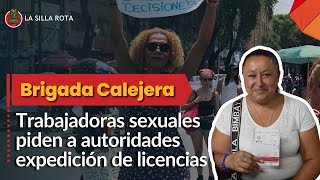 Trabajadoras sexuales piden a autoridades cumplir con expedición de licencias Brigada Calejera [upl. by Arema929]