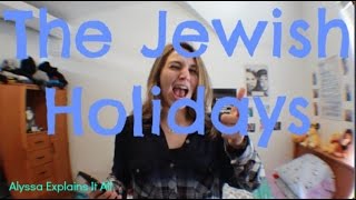 Alyssa Explains It All The Jewish Holidays [upl. by Picco]