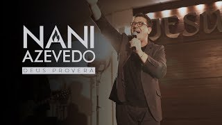 Nani Azevedo  Deus Proverá Vídeo Oficial [upl. by Mattson]