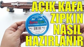 Açık Kafa Makaralı Zıpkın Nasıl Hazırlanır  Şişi Misina İle Zıpkına BağlamakZıpkın Avı Türkiye [upl. by Thia]