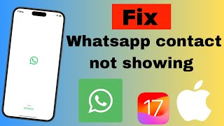 How to Fix Contacts Not Showing in WhatsApp On iPhone  2024 [upl. by Silohcin]