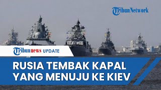 Rusia BLOKADE Laut Ukraina Imbas Stop Perjanjian Bijibijian Semua Kapal Menuju Kiev Bakal DITEMBAK [upl. by Desi]