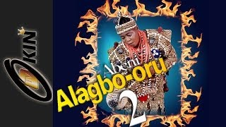 Alagbo Oru Part 2 Latest Epic Yoruba Movie 2014 [upl. by Annohs399]