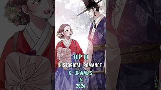 Top 10 Historical Romance Korean Dramas In 2024 top10 historicaldrama kdrama dramalist shorts [upl. by Eibur]