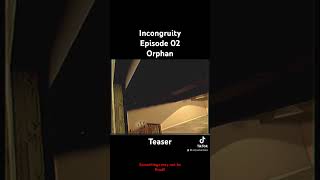 Incongruity Episode 2 Orphan teaser horror analog scary [upl. by Faustena]