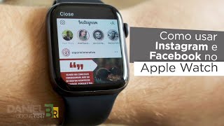 Como Usar o Instagram e Facebook no Apple Watch [upl. by Nagad336]