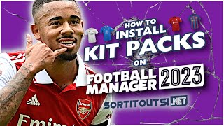 HOW TO INSTALL REAL CLUB KITS ON FM23  Football Manager 2023 Kitpack Installation Guide [upl. by Ocko]