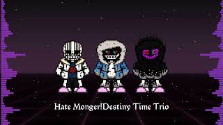 Hate MongerDestiny Time Trio  A Destiny To Hate [upl. by Wayland]