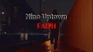 Nino Uptown  Faith Leaked Video [upl. by Anali959]