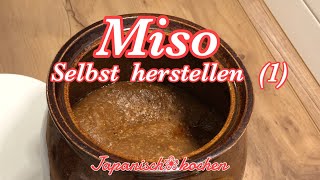 Miso selbst herstellen  Teil 1 本当に美味しい手前味噌1 [upl. by Mindi63]