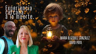 Experiencias cercanas a la muerte testimonios  Maria Blázquez [upl. by Annoirb381]