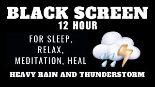 HEAVY RAIN AND THUNDERSTORM SOUNDS White Noise For Sleep  BLACK SCREEN ⬛ [upl. by Danice224]