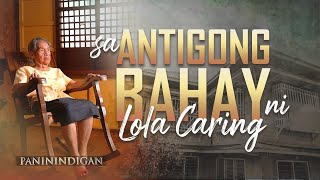 Sa Antigong Bahay ni Lola Caring  PANININDIGAN [upl. by Otineb]