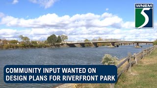 Community input wanted on design plans for Riverfront Park [upl. by Almond123]