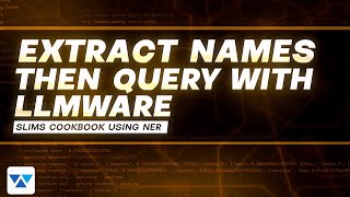 Extract Names then Query in Knowledge Base with LLMWare [upl. by Mairem]