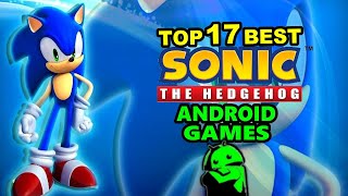 No Need Emulator TOP 17 BEST SONIC GAMES FOR ANDROID DEVICE │Not Fan Games [upl. by Aneerbas]