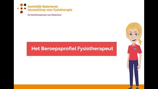 Het Beroepsprofiel Fysiotherapeut [upl. by Oakman]