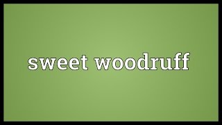 Sweet woodruff Meaning [upl. by Aundrea]