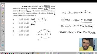 UFPB Dois átomos A e B são isóbaros A tem número de massa 4X  5 e número atômico 2X  2 [upl. by Lebbie]