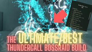 The UltimateBest Godseeker Thundercall Bossraid Build Showcase  Deepwoken [upl. by Iknarf]