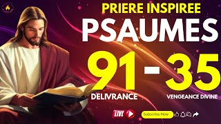 Psaume 91 Psaume 35puissante prière de delivrance et du secours divin [upl. by Nylirehs209]