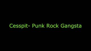 Cesspit  Punk Rock Gangsta [upl. by Anividul859]