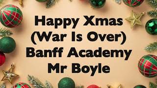 Happy Xmas War Is Over  Banff Academy 2022 [upl. by Haroved]