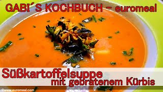 Süßkartoffelsuppe mit gebratenem Kürbis einfach und schnell eine leckere frische Suppe kochen [upl. by Phelia182]