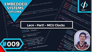 009 Lec4  Part1  MCU Clocks شرح بالعربي [upl. by Tharp314]