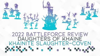 2022 Battleforce Review Daughters Of Khaine  Khainite BloodCoven [upl. by Aehr]