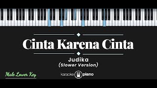 Cinta Karena Cinta  Judika KARAOKE PIANO  MALE LOWER KEY [upl. by Huskamp444]