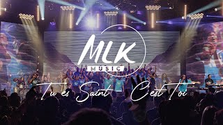 Tu es Saint  Cest Toi  MLK Music amp MLK Choir [upl. by Coop545]