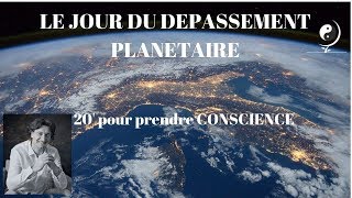 LE JOUR DU DEPASSEMENT PLANETAIRE Prise de conscience [upl. by Ardnoid]