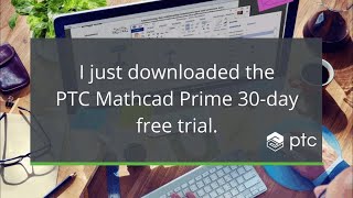 Getting Started with the PTC Mathcad Trial [upl. by Une]