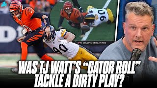 Was TJ Watts quotGator Rollquot Tackle On Joe Burrow A Dirty Move  JJ Watt On The Pat McAfee Show [upl. by Inimod]