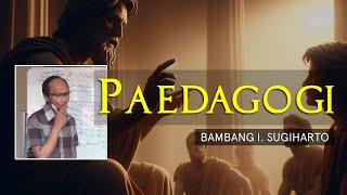 PAEDAGOGI  Bambang I Sugiharto [upl. by Heidy]