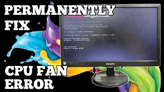 How to Permanently Fix CPU Fan Error [upl. by Uella518]