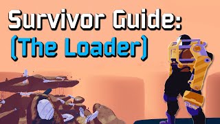 Youve been playing Loader Wrong  Survivor Guide  Risk of Rain 2 [upl. by Airdnaid]